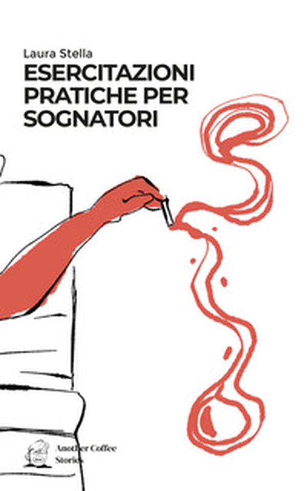 Esercitazioni pratiche per sognatori - Librerie.coop