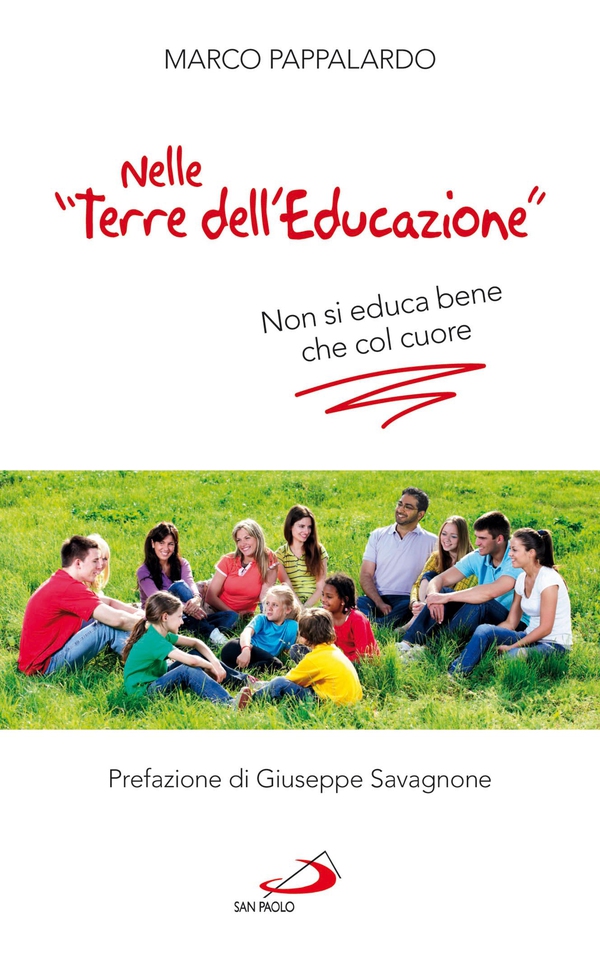 Nelle "Terre dell'educazione". Non si educa bene che col cuore - Librerie.coop Nelle "Terre dell'educazione". Non si educa bene che col cuore - Librerie.coop