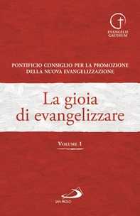 La gioia di evangelizzare - Librerie.coop La gioia di evangelizzare - Librerie.coop