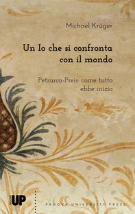 Un io che si confronta con il mondo. Petrarca-Preis: come tutto ebbe inizio - Librerie.coop