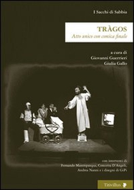 Tràgos. Atto unico con comica finale - Librerie.coop