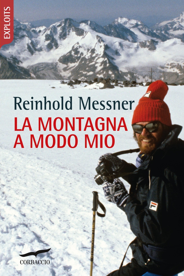 La montagna a modo mio - Librerie.coop La montagna a modo mio - Librerie.coop