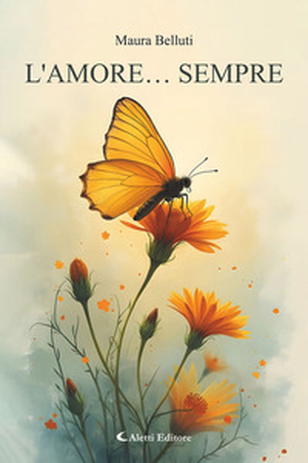 L'amore... sempre - Librerie.coop L'amore... sempre - Librerie.coop