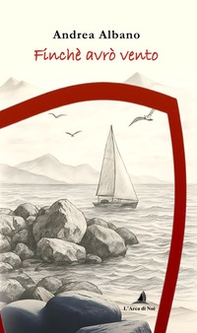 Finché avrò vento - Librerie.coop