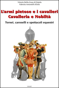 L'armi pietose e i cavalieri. Cavalleria e nobiltà - Librerie.coop