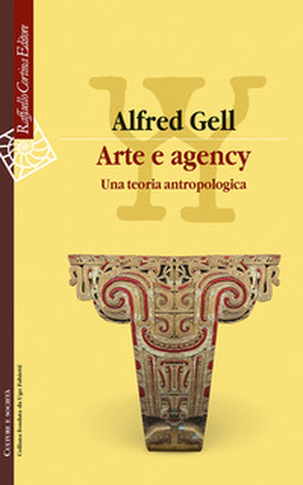 Arte e agency. Una teoria antropologica - Librerie.coop Arte e agency. Una teoria antropologica - Librerie.coop