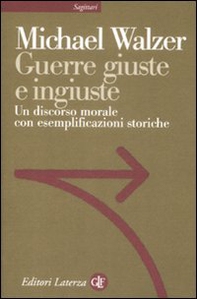 Guerre giuste e ingiuste. Un discorso morale con esemplificazioni storiche - Librerie.coop Guerre giuste e ingiuste. Un discorso morale con esemplificazioni storiche - Librerie.coop