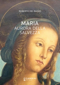 Maria. Aurora della Salvezza - Librerie.coop
