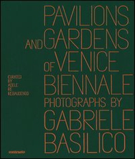 Pavilions and gardens of Venice Biennale. Photographs by Gabriele Basilico-Padiglioni e giardini della Biennale di Venezia. Fotografie di Gabriele Basilico - Librerie.coop