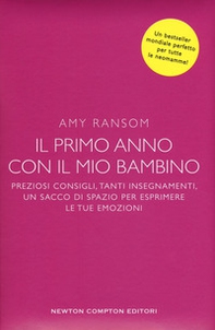 Il primo anno con il mio bambino. Preziosi consigli, tanti insegnamenti, un sacco di spazio per esprimere le tue emozioni - Librerie.coop Il primo anno con il mio bambino. Preziosi consigli, tanti insegnamenti, un sacco di spazio per esprimere le tue emozioni - Librerie.coop