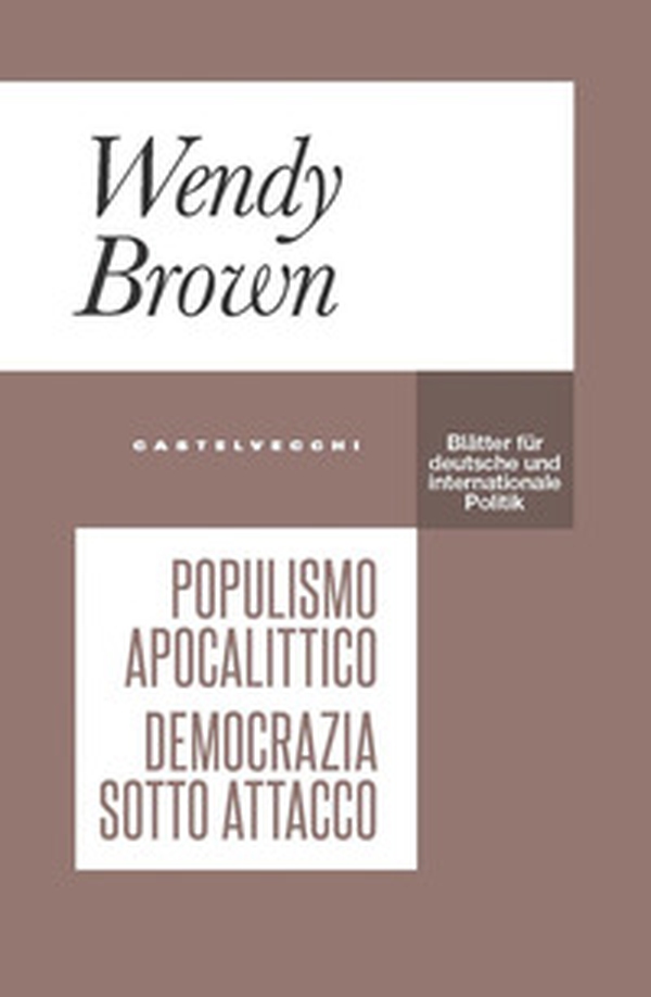 Populismo apocalittico. Democrazia sotto attacco - Librerie.coop Populismo apocalittico. Democrazia sotto attacco - Librerie.coop