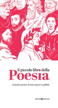 Il piccolo libro della poesia. Grandi autori e le loro opere in pillole - Librerie.coop