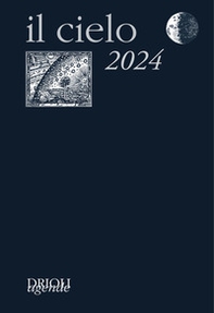 Il cielo 2024. Guida all'osservazione del cielo - Librerie.coop