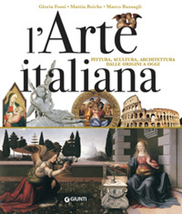 L'arte italiana. Pittura, scultura, architettura dalle origini a oggi - Librerie.coop L'arte italiana. Pittura, scultura, architettura dalle origini a oggi - Librerie.coop