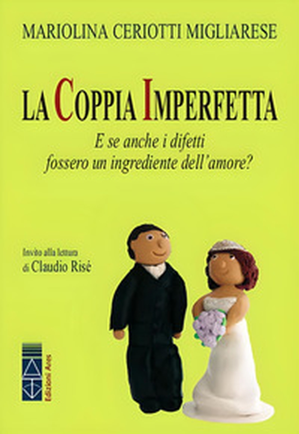 La coppia imperfetta. E se anche i difetti fossero un ingrediente dell'amore? - Librerie.coop La coppia imperfetta. E se anche i difetti fossero un ingrediente dell'amore? - Librerie.coop