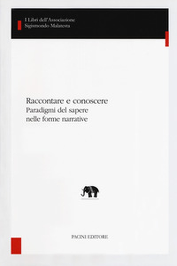 Raccontare e conoscere. Paradigmi del sapere nelle forme narrative - Librerie.coop Raccontare e conoscere. Paradigmi del sapere nelle forme narrative - Librerie.coop