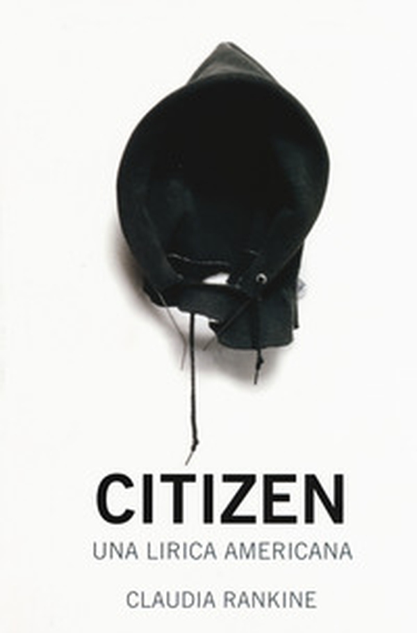 Citizen. Una lirica americana - Librerie.coop Citizen. Una lirica americana - Librerie.coop
