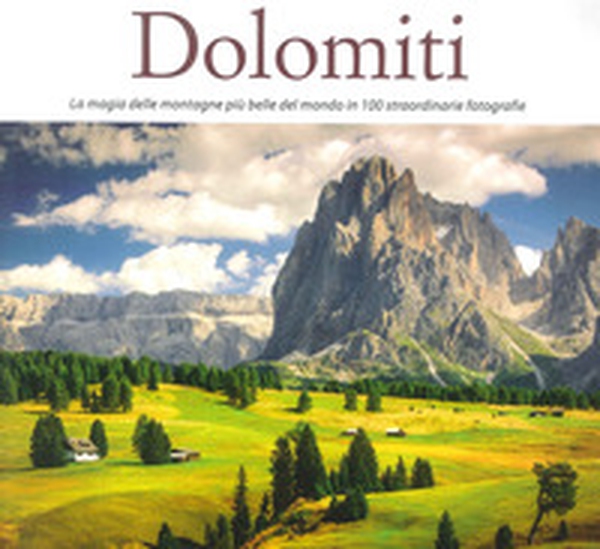 Dolomiti. Il paradiso a pochi passi da casa - Librerie.coop Dolomiti. Il paradiso a pochi passi da casa - Librerie.coop