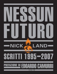 Nessun futuro. Scritti 1995-2007 - Librerie.coop