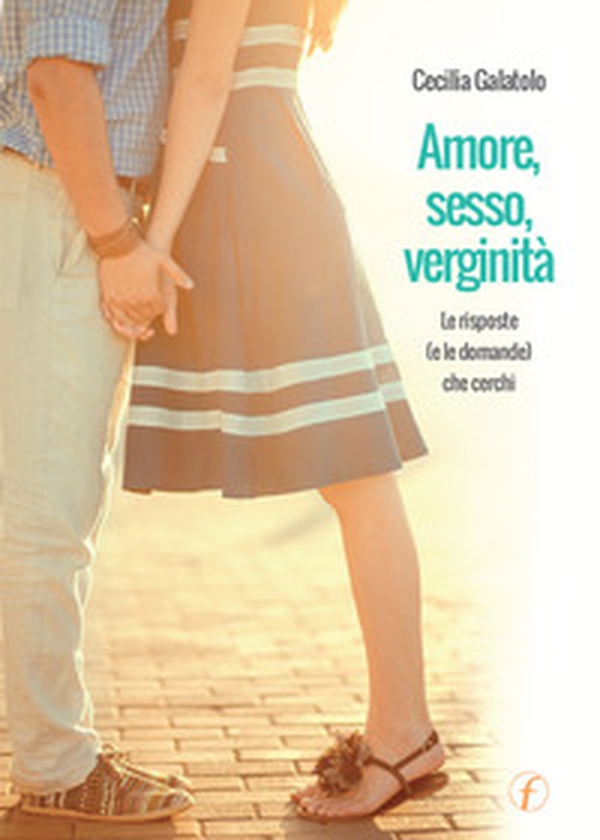 Amore, sesso, verginità. Le risposte (o le domande) che cerchi - Librerie.coop Amore, sesso, verginità. Le risposte (o le domande) che cerchi - Librerie.coop
