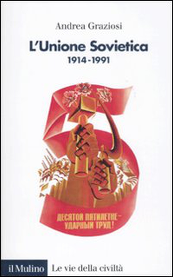 L'Unione Sovietica 1914-1991 - Librerie.coop L'Unione Sovietica 1914-1991 - Librerie.coop