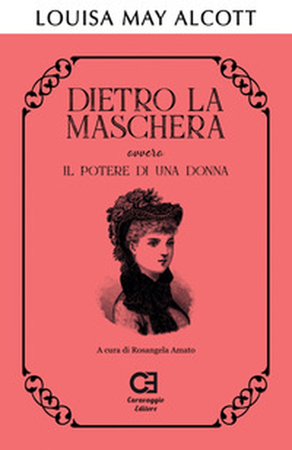 Dietro la maschera ovvero Il potere di una donna - Librerie.coop Dietro la maschera ovvero Il potere di una donna - Librerie.coop