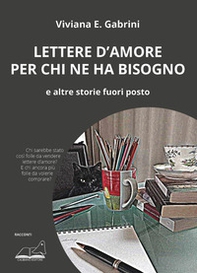 Lettere d'amore per chi ne ha bisogno. E altre storie fuori posto - Librerie.coop Lettere d'amore per chi ne ha bisogno. E altre storie fuori posto - Librerie.coop