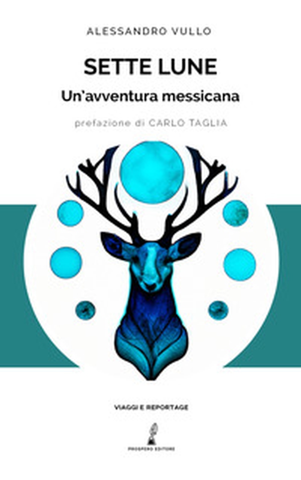 Sette lune. Un'avventura messicana - Librerie.coop Sette lune. Un'avventura messicana - Librerie.coop