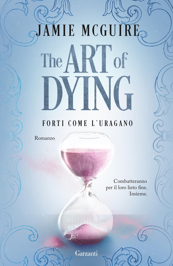 The Art of Dying. Forti come l'uragano - Librerie.coop