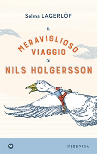 Il meraviglioso viaggio di Nils Holgersson - Librerie.coop Il meraviglioso viaggio di Nils Holgersson - Librerie.coop