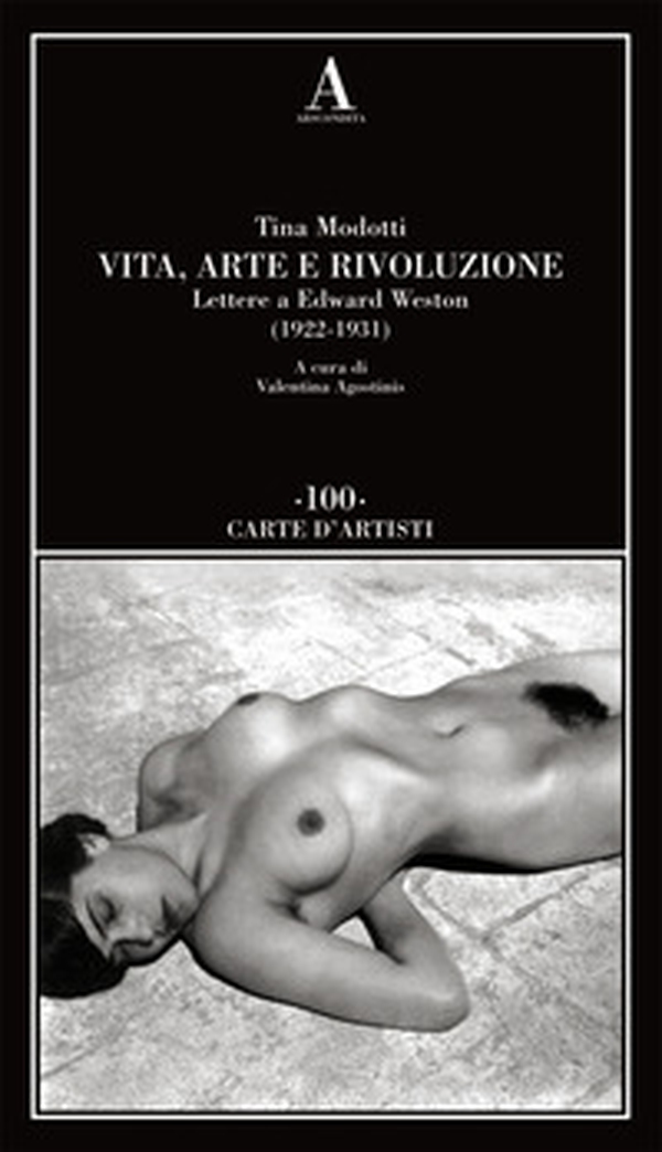 Vita, arte e rivoluzione. Lettere a Edward Weston (1922-1931) - Librerie.coop Vita, arte e rivoluzione. Lettere a Edward Weston (1922-1931) - Librerie.coop