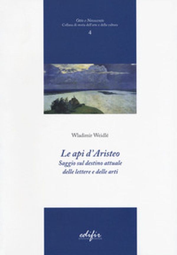 Le api d'Aristeo. Saggio sul destino attuale delle lettere e delle arti - Librerie.coop Le api d'Aristeo. Saggio sul destino attuale delle lettere e delle arti - Librerie.coop