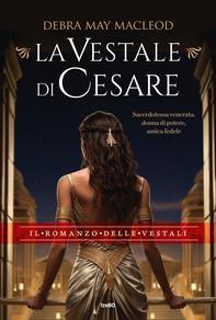 La vestale di Cesare - Librerie.coop La vestale di Cesare - Librerie.coop