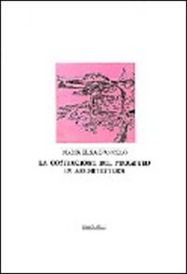 La costruzione del progetto in architettura - Librerie.coop La costruzione del progetto in architettura - Librerie.coop