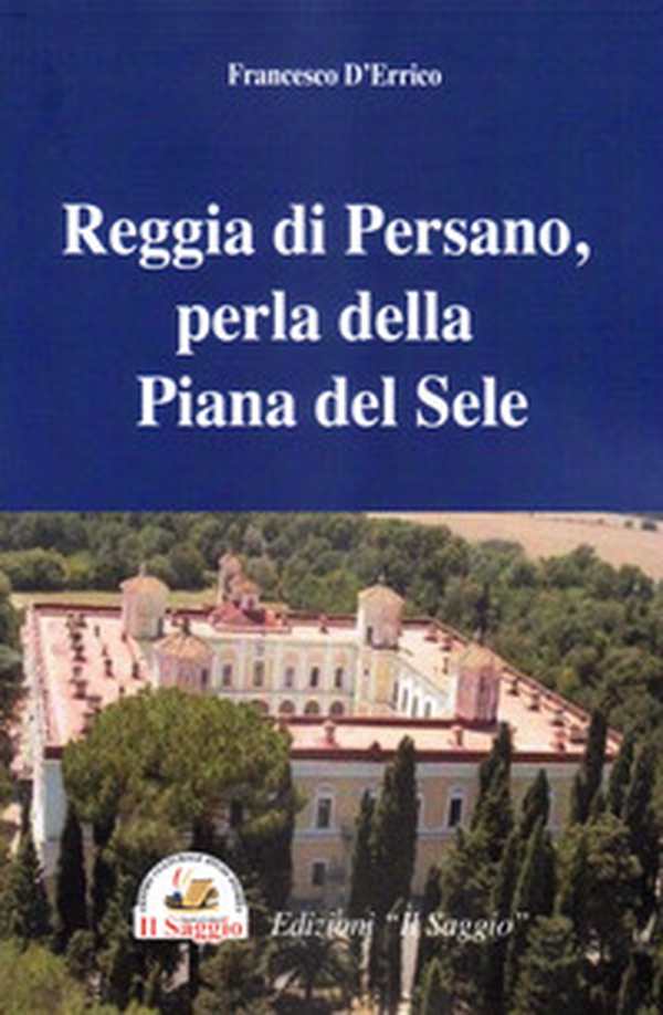 Reggia di Persano, perla della Piana del Sele - Librerie.coop Reggia di Persano, perla della Piana del Sele - Librerie.coop