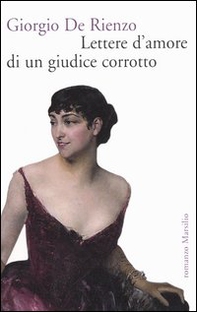 Lettere d'amore di un giudice corrotto - Librerie.coop
