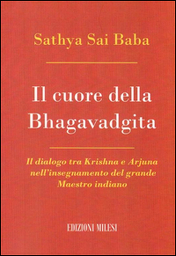 Il cuore della Bhagavadghita - Librerie.coop Il cuore della Bhagavadghita - Librerie.coop