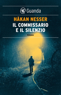 Il commissario e il silenzio - Librerie.coop Il commissario e il silenzio - Librerie.coop