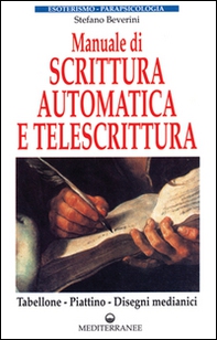 Manuale di scrittura automatica e di telescrittura. Tabellone, piattino, disegno automatico - Librerie.coop