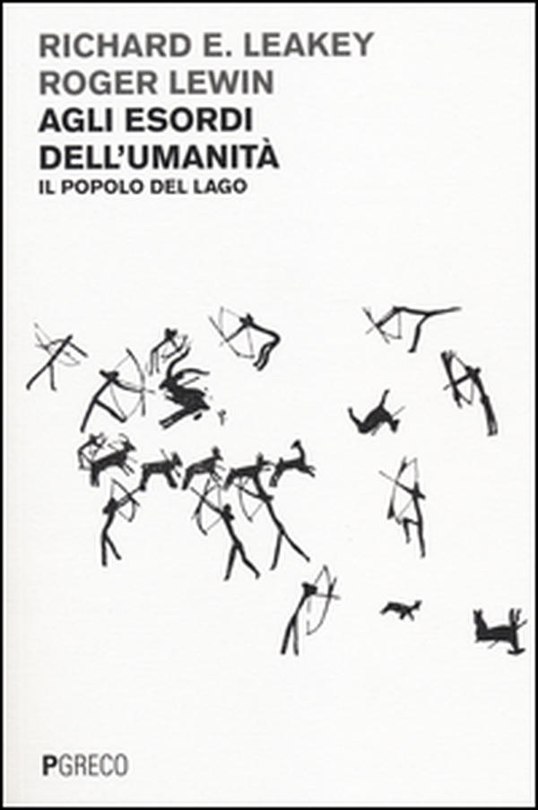 Agli esordi dell'umanità. Il popolo del lago - Librerie.coop