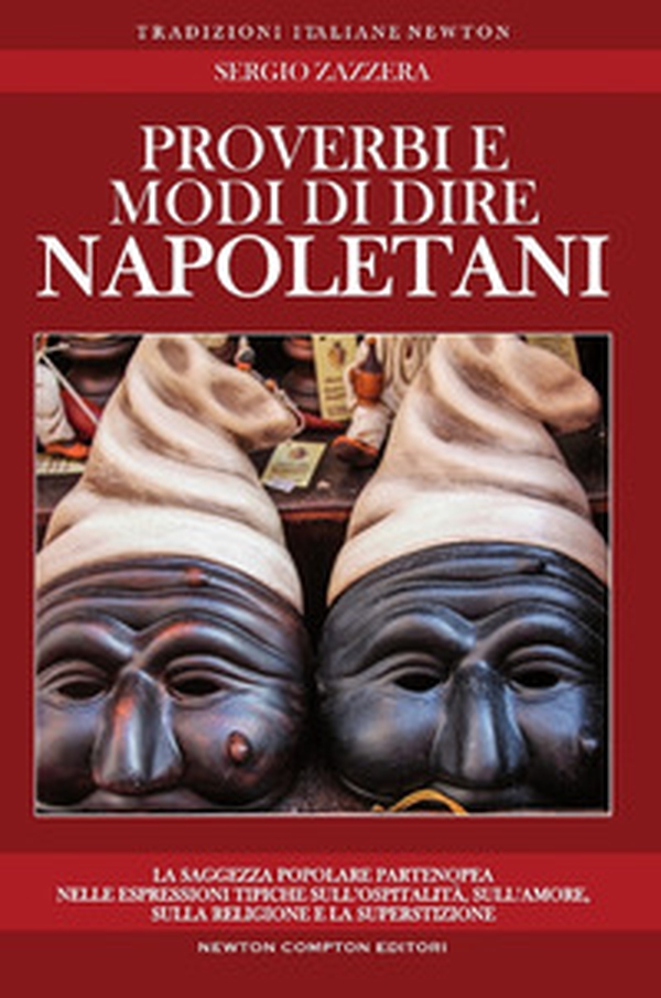 Proverbi e modi di dire napoletani - Librerie.coop Proverbi e modi di dire napoletani - Librerie.coop