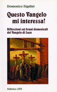 Questo Vangelo mi interessa! - Vol. 1 - Librerie.coop