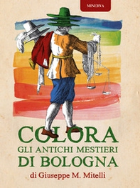 Colora gli antichi mestieri di Bologna - Librerie.coop