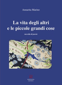 La vita degli altri e le piccole grandi cose - Librerie.coop