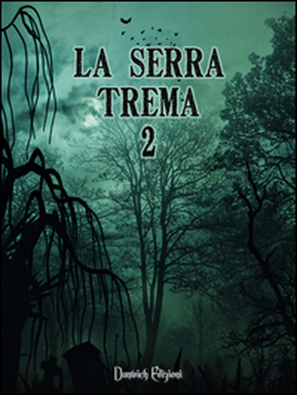 La Serra trema 2 - Librerie.coop La Serra trema 2 - Librerie.coop