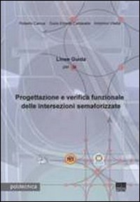 Linee guida per la progettazione e verifica funzionale delle intersezioni semaforizzate - Librerie.coop