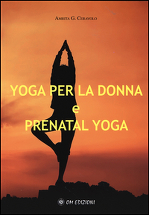 Yoga per la donna e prenatal yoga - Librerie.coop Yoga per la donna e prenatal yoga - Librerie.coop