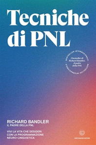 Tecniche di PNL. Vivi la vita che desideri con la programmazione neuro-linguistica - Librerie.coop Tecniche di PNL. Vivi la vita che desideri con la programmazione neuro-linguistica - Librerie.coop