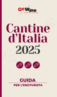 Cantine d'Italia 2025. Guida per il turista del vino - Librerie.coop Cantine d'Italia 2025. Guida per il turista del vino - Librerie.coop