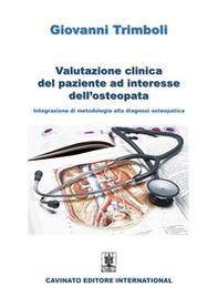 Valutazione clinica del paziente ad interesse dell'osteopata. Integrazione di metodologia alla diagnosi osteopatica - Librerie.coop Valutazione clinica del paziente ad interesse dell'osteopata. Integrazione di metodologia alla diagnosi osteopatica - Librerie.coop